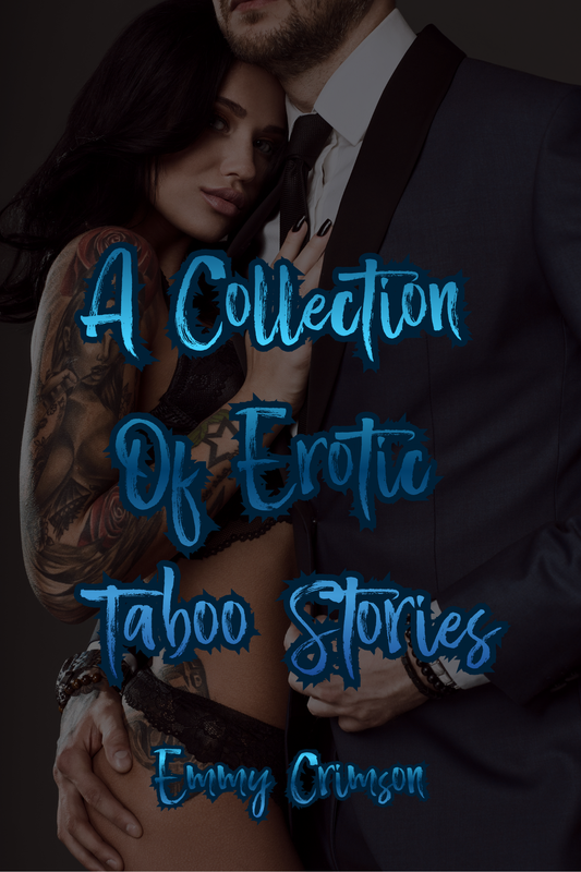 A Collection of Erotic Taboo Stories e-book